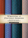 Cover image for Writing the Fiction Series